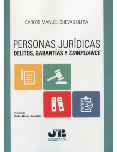Personas jurídicas. Delitos, garantías y compliance