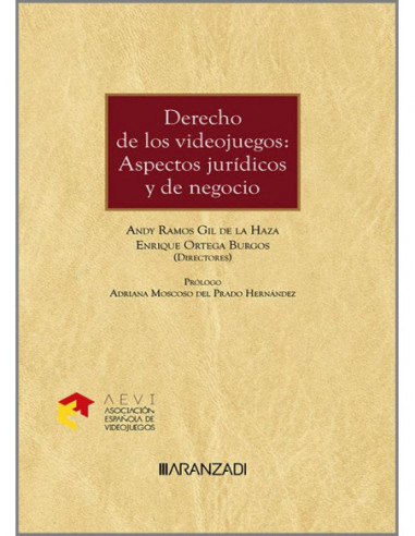 Derecho de los Videojuegos. Aspectos Jurídicos y de negocio