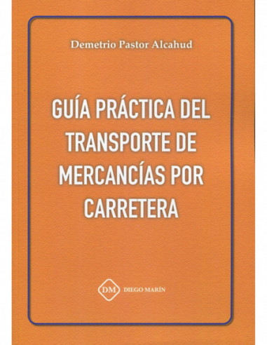 Guía práctica del transporte de mercancías por carretera