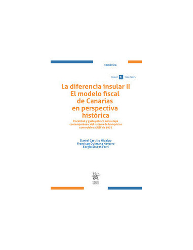 La diferencia insular II. El modelo fiscal de Canarias en perspectiva histórica. Fiscalidad y gasto público