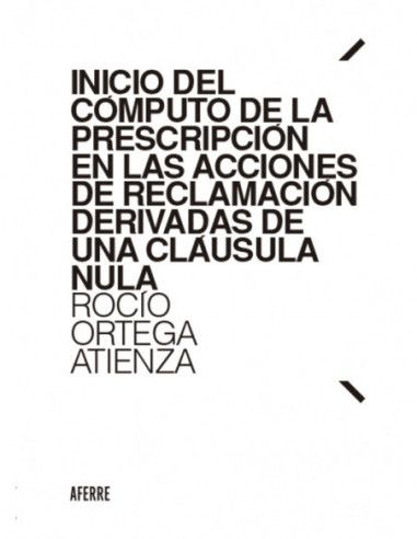 Inicio del cómputo de la prescripción en las acciones de reclamación derivadas de una cláusula nula