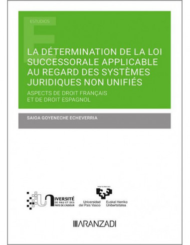 La détermination de la loi succesorale applicable au regard des systèmes juridiques non unifiés