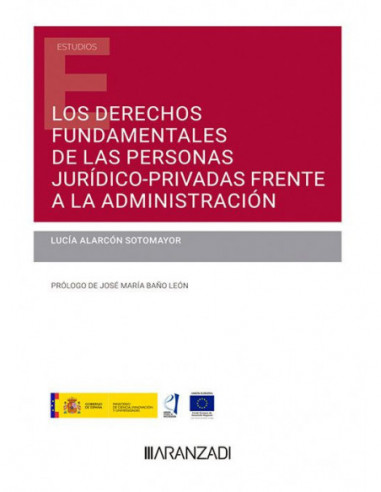 Los derechos fundamentales de las personas jurídico-privadas frente a la Administración