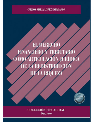 El derecho financiero y tributario como articulación jurídica de la redistribución de la riqueza