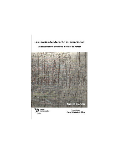 Las teorías del derecho internacional. Un estudio sobre diferentes maneras de pensar