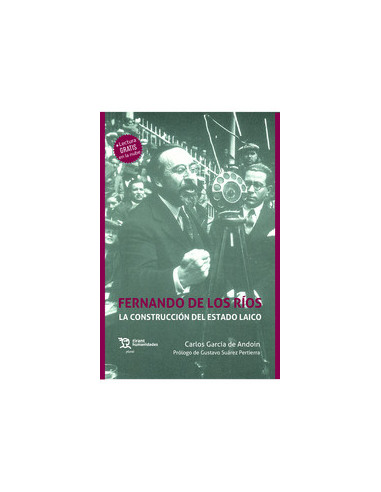 Fernando de los Ríos. La Construcción del Estado Laico