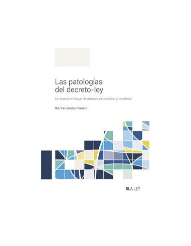 LAS PATOLOGÍAS DEL DECRETO-LEY