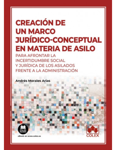 CREACIÓN DE UN MARCO JURÍDICO-CONCEPTUAL EN MATERIA DE ASILO