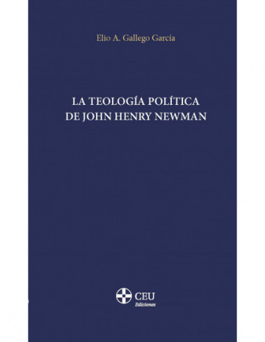 LA TEOLOGÍA POLÍTICA DE JOHN HENRY NEWMAN