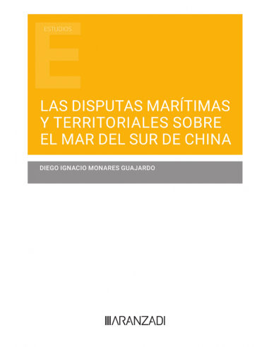 LAS DISPUTAS MARÍTIMAS Y TERRITORIALES SOBRE EL MAR DEL SUR DE CHINA