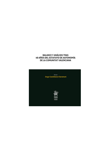 Balance y Análisis tras 40 Años del Estatuto de Autonomía de la Comunitat Valenciana