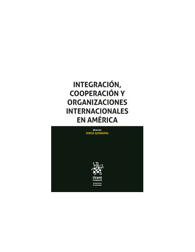 Integración, cooperación y organizaciones internacionales en América