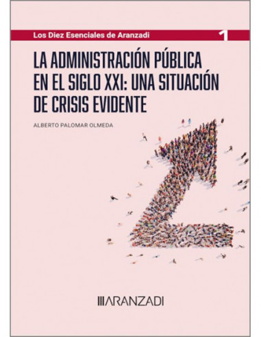 La administración pública en el siglo XXI: una situación de crisis evidente