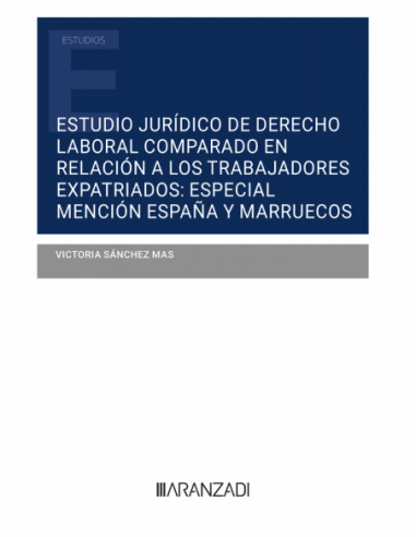 Estudio jurídico de Derecho Laboral comparado en relación a los trabajadores expatriados: especial mención España y Marruecos