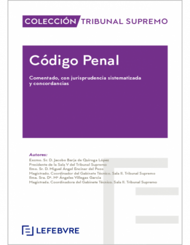 Código Penal. Comentado, con jurisprudencia sistematizada y concordancias