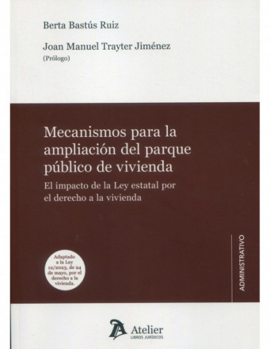 Mecanismos para la ampliación del parque público de vivienda. El impacto de la Ley estatal por el derecho a la vivienda