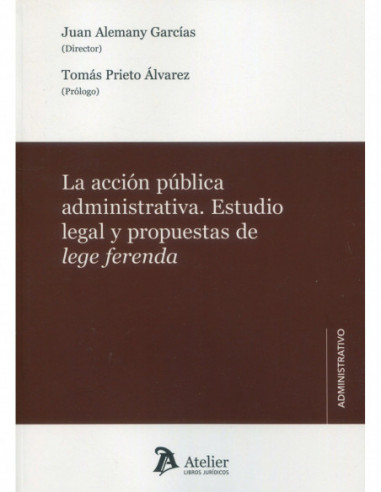 Acción pública administrativa. Estudio legal y propuestas de lege ferenda