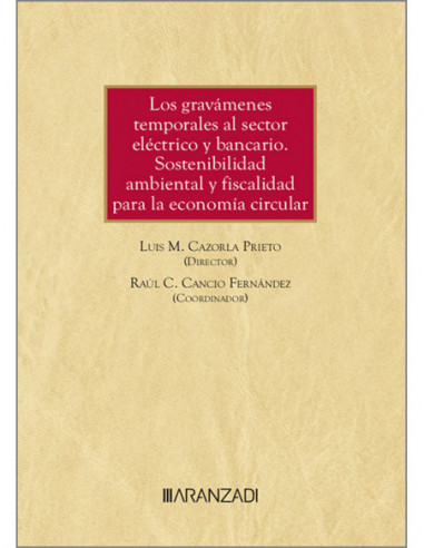 Los gravámenes temporales al sector eléctrico y bancario. Sostenibilidad ambiental y fiscalidad para la economía circular