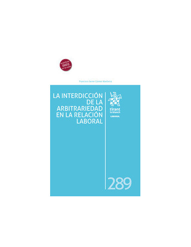 La interdicción de la arbitrariedad en la Relación Laboral