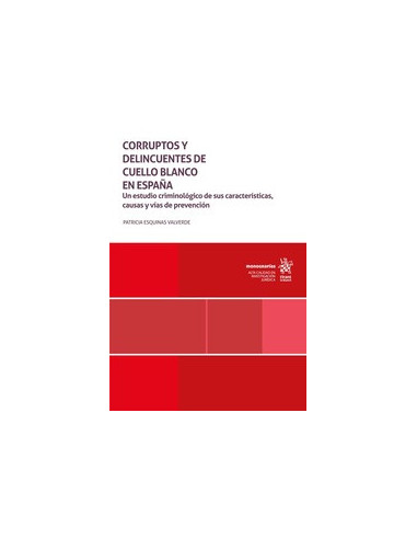 Corruptos y delincuentes de cuello blanco en España.