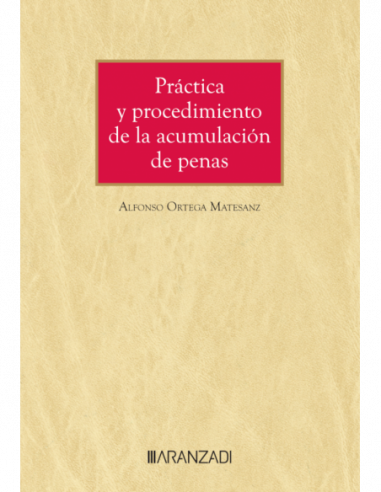 Práctica y procedimiento de la acumulación de penas