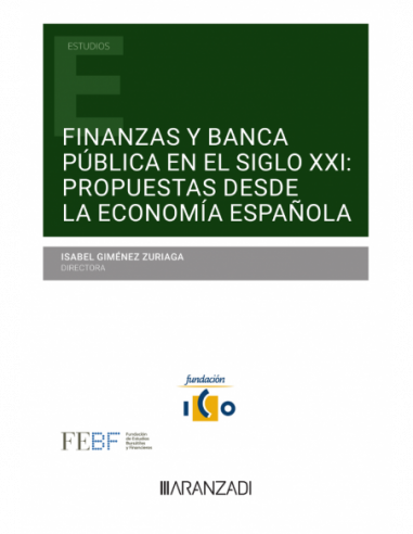 Finanzas y Banca Pública en el siglo XXI: Propuestas desde la economía española