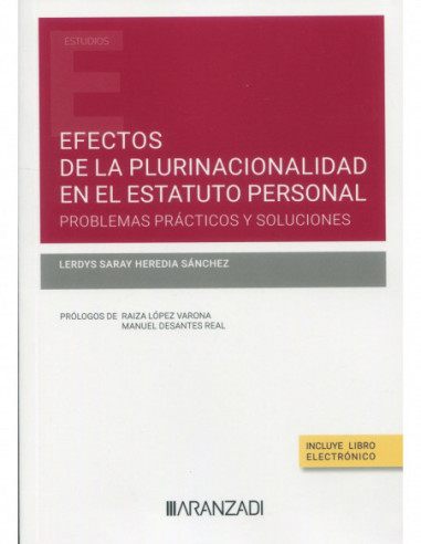 Efectos de la plurinacionalidad en el estatuto personal. Problemas prácticos y soluciones