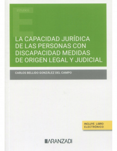 La capacidad jurídica de las personas con discapacidad medidas de origen legal y judicial