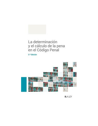 La determinación y el cálculo de la pena en el Código Penal
