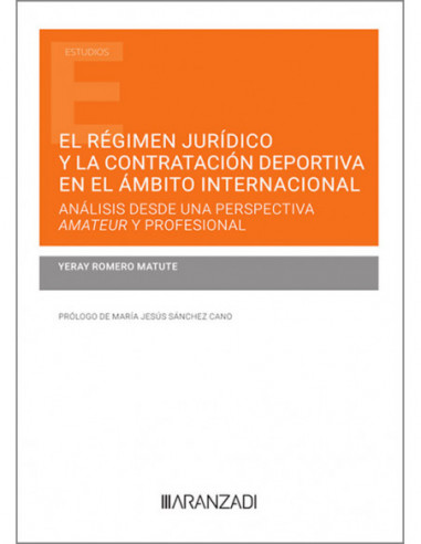El régimen jurídico y la contratación deportiva en el ámbito internacional: análisis desde una perspectiva amateur y profesional