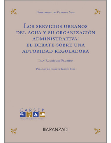 Los servicios urbanos del agua y su organización administrativa: el debate sobre una autoridad reguladora