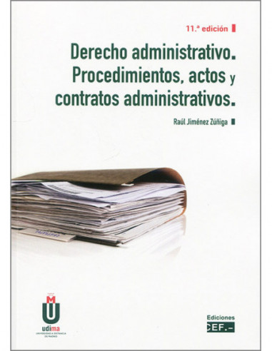 Derecho administrativo. Procedimientos, actos y contratos administrativos