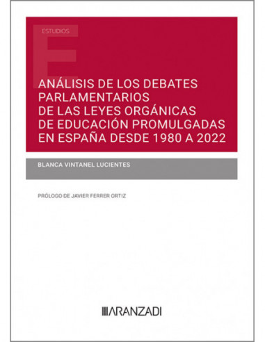 Análisis de los debates parlamentarios de las leyes orgánicas de educación promulgadas en España desde 1980 a 2022