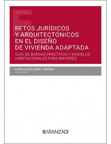 Retos jurídicos y arquitectónicos en el diseño de vivienda adaptada: