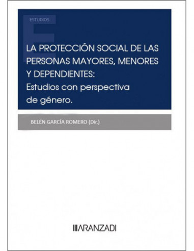 La protección social de las personas mayores, menores y dependientes: estudios con perspectiva de género
