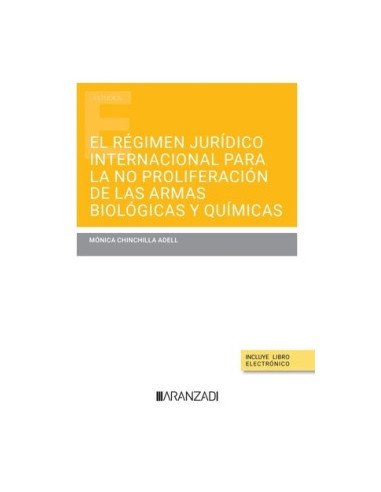El régimen jurídico internacional para la no proliferación de las armas biológicas y químicas