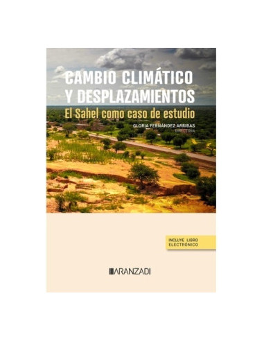 Cambio climático y desplazamientos. El Sahel como caso de estudio