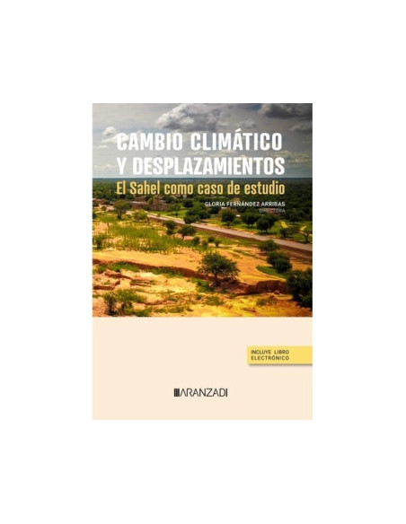 Cambio climático y desplazamientos. El Sahel como caso de estudio