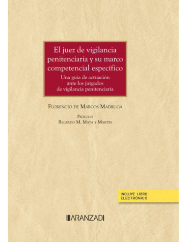 El juez de vigilancia penitenciaria y su marco competencial específico
