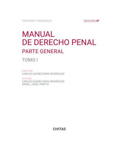 Manual de Derecho Penal. Tomo I. Parte General