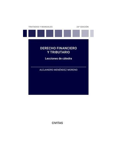 Derecho Financiero y Tributario. Parte general. Lecciones de Cátedra