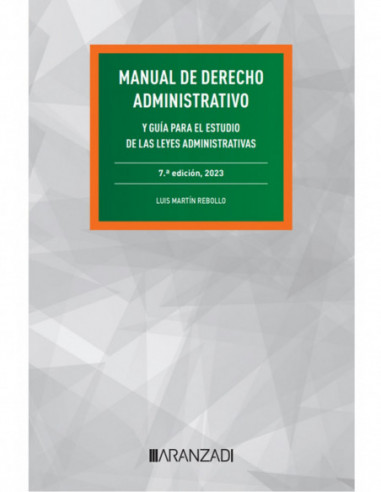 Manual de Derecho Administrativo y guía para el estudio de las Leyes Administrativas