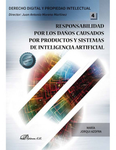Responsabilidad por los daños causados por productos y sistemas de inteligencia artificial