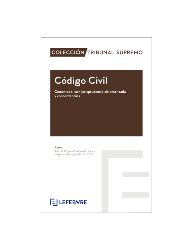 Código Civil. Comentado, con jurisprudencia sistematizada y concordancias