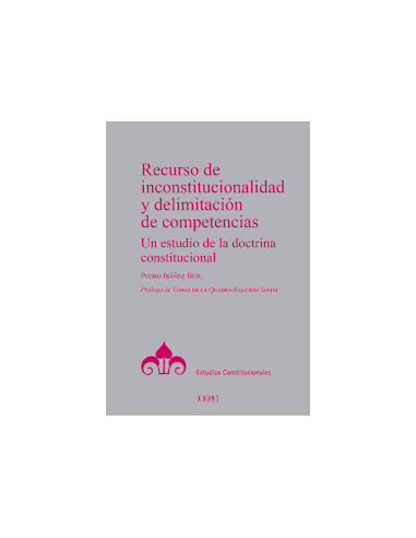 Recurso de inconstitucionalidad y delimitación de competencias. Un estudio de la doctrina constitucional