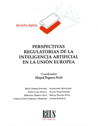 Perspectivas regulatorias de la inteligencia artificial en la Unión Europea