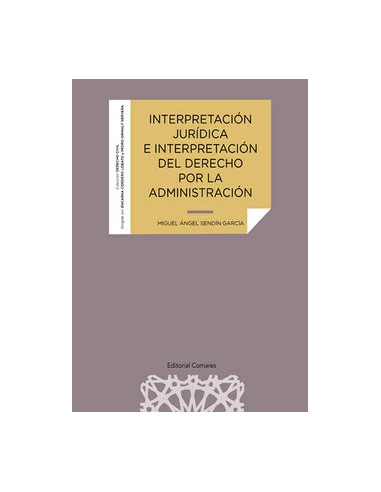 Interpretación jurídica e interpretación del derecho por la administración
