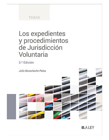 Los Expedientes y Procedimientos de Jurisdicción Voluntaria