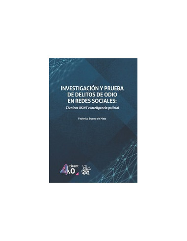 Investigación y prueba de delitos de odio en Redes Sociales: Técnicas OSINT e inteligencia policial