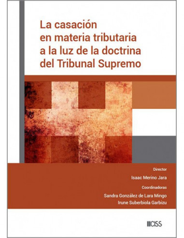 La casación en materia tributaria a la luz de la doctrina del Tribunal Supremo